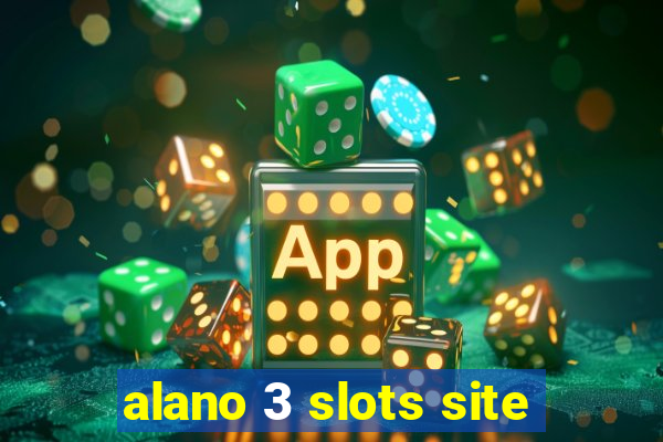 alano 3 slots site