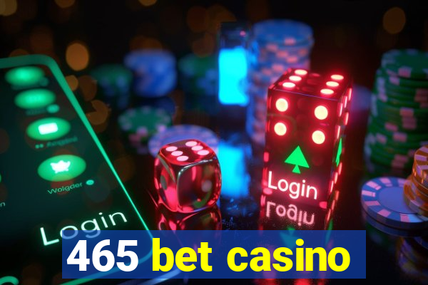 465 bet casino