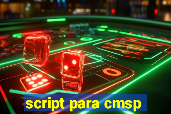 script para cmsp