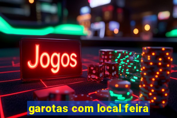 garotas com local feira