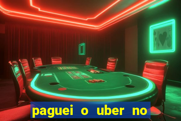 paguei o uber no pix e nao encontrou motorista