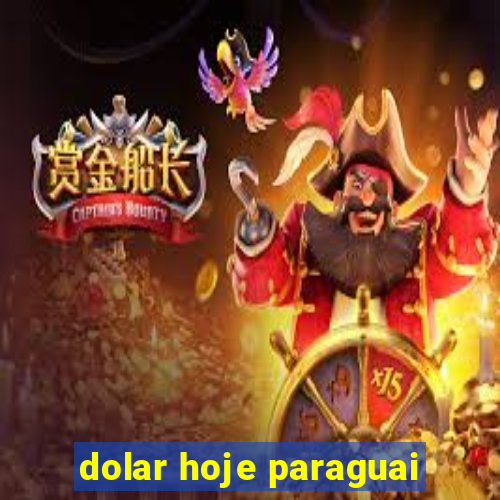 dolar hoje paraguai