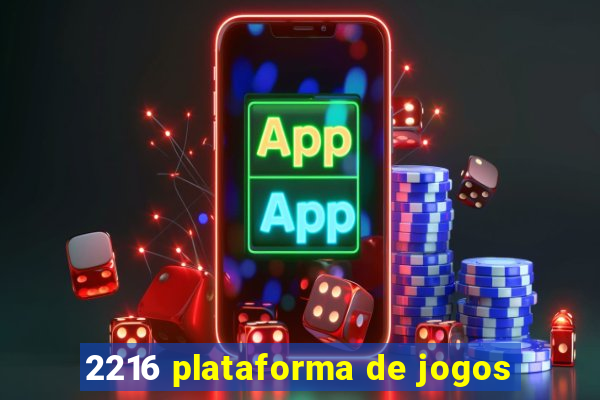 2216 plataforma de jogos