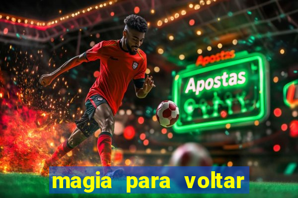 magia para voltar no tempo