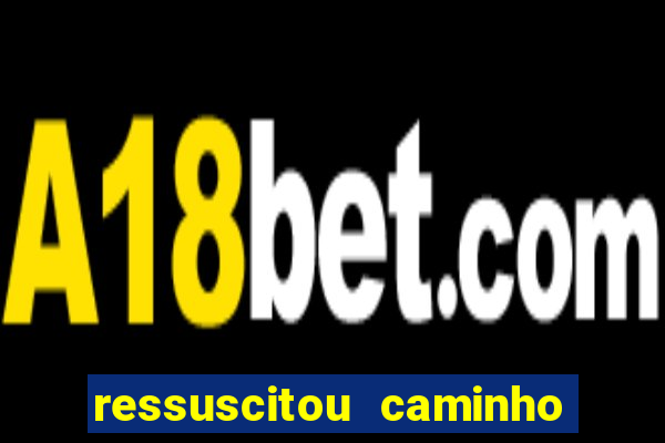 ressuscitou caminho neocatecumenal pdf