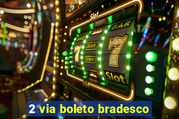 2 via boleto bradesco