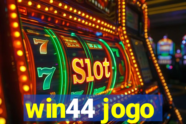 win44 jogo