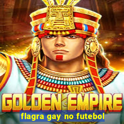 flagra gay no futebol