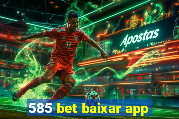 585 bet baixar app