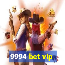 9994 bet vip