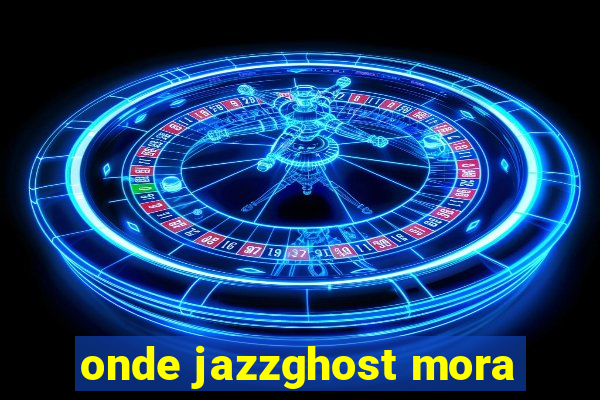 onde jazzghost mora