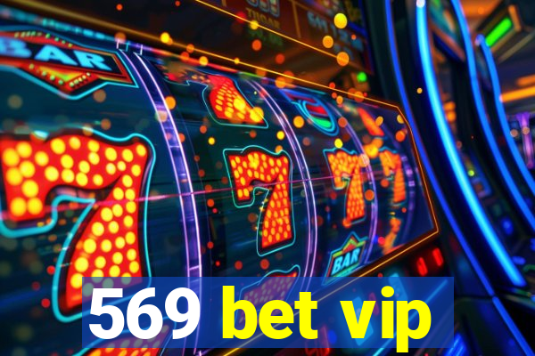 569 bet vip