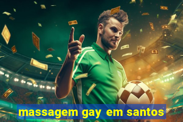 massagem gay em santos