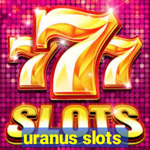 uranus slots