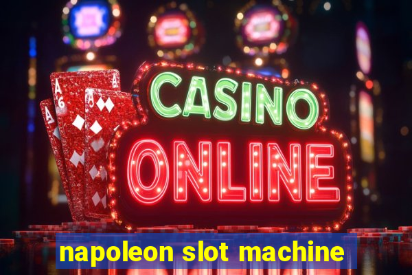 napoleon slot machine