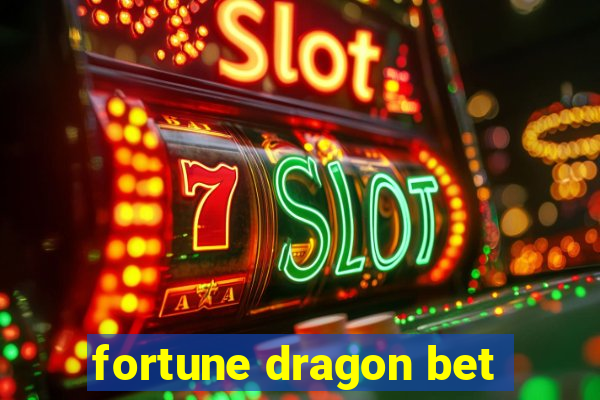 fortune dragon bet