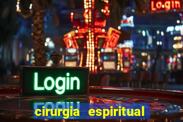 cirurgia espiritual marlon santos