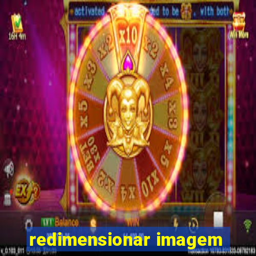 redimensionar imagem