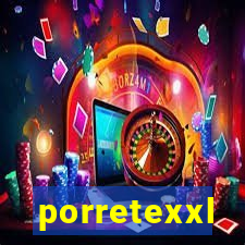 porretexxl