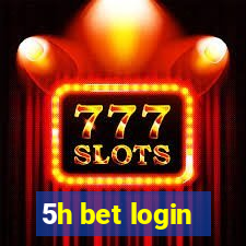 5h bet login