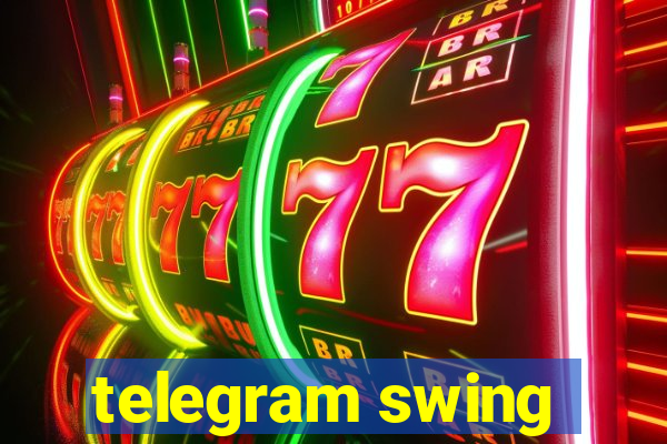 telegram swing