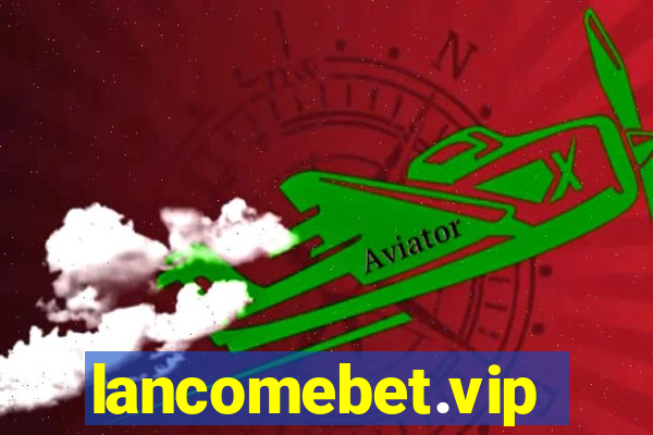 lancomebet.vip