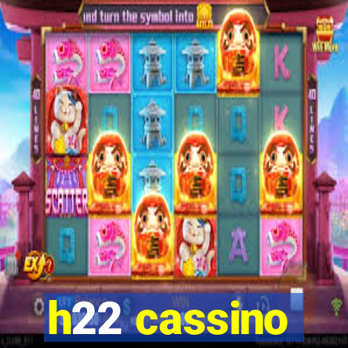 h22 cassino