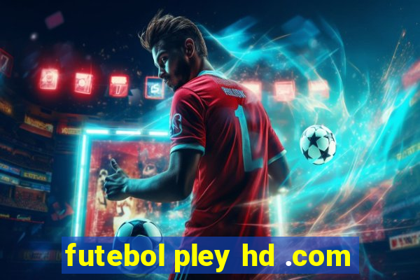 futebol pley hd .com