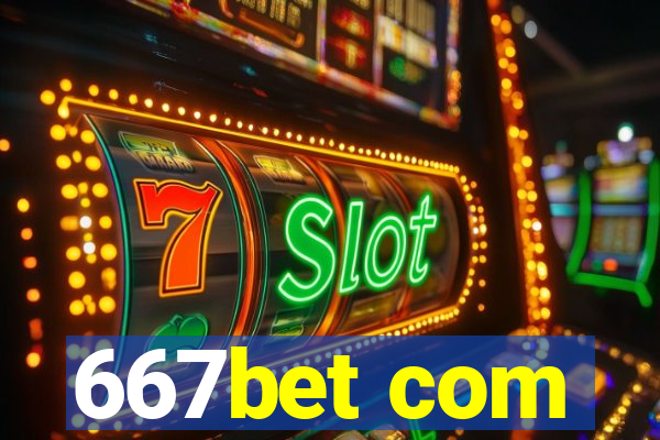 667bet com