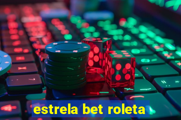 estrela bet roleta