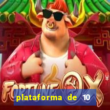 plataforma de 10 reais tigre