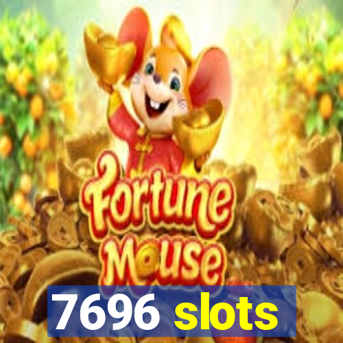 7696 slots