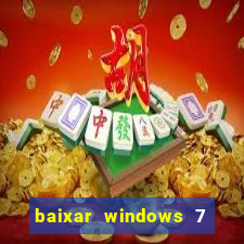 baixar windows 7 ultimate 64 bits com todos os drivers