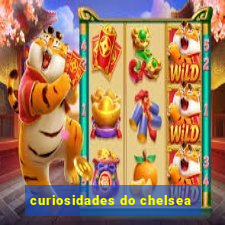 curiosidades do chelsea