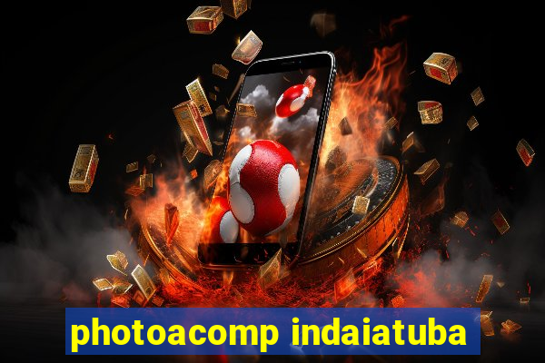 photoacomp indaiatuba