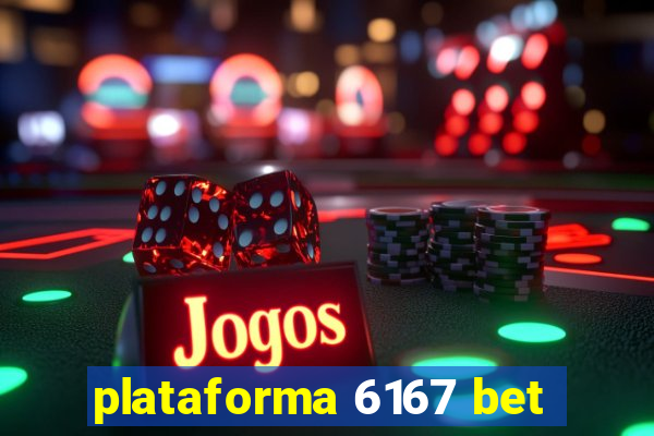 plataforma 6167 bet