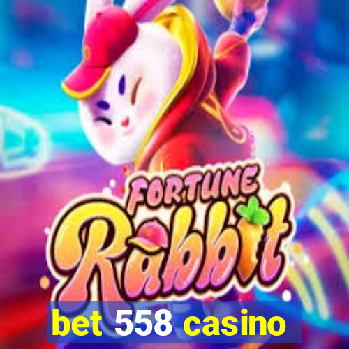 bet 558 casino