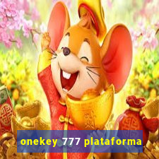 onekey 777 plataforma