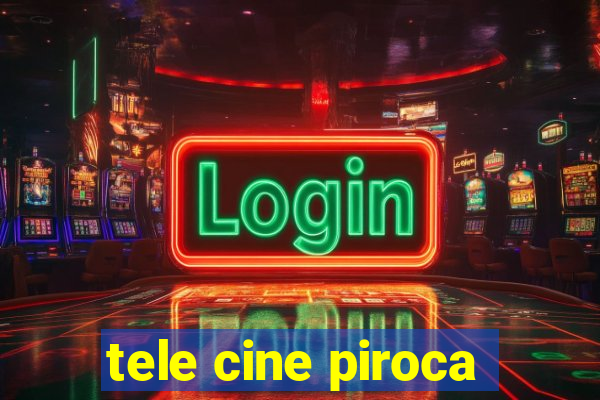 tele cine piroca