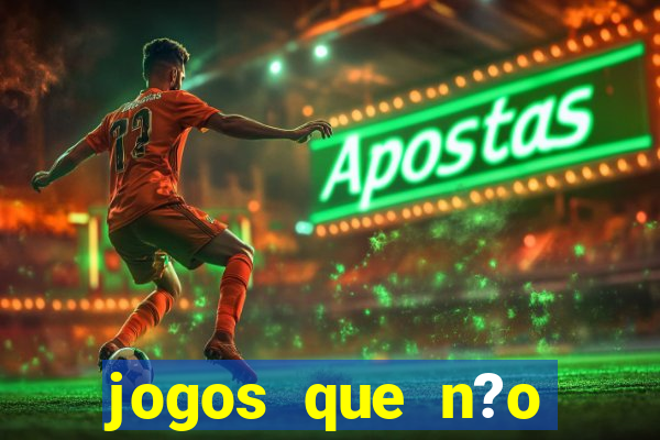 jogos que n?o precisa depositar para sacar