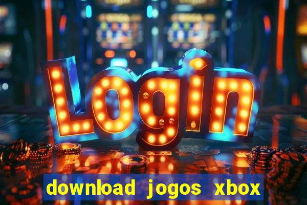 download jogos xbox 360 xex