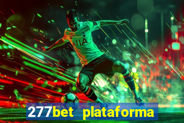 277bet plataforma de jogos