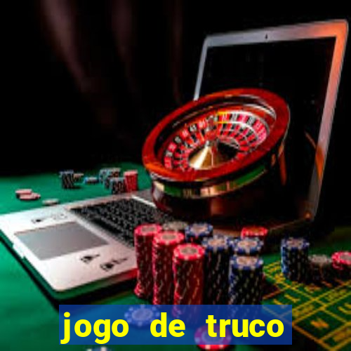 jogo de truco valendo dinheiro real