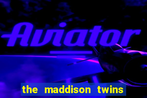 the maddison twins onlyfans free