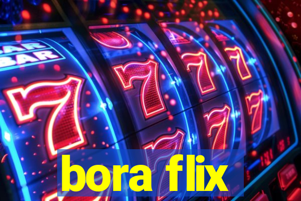 bora flix