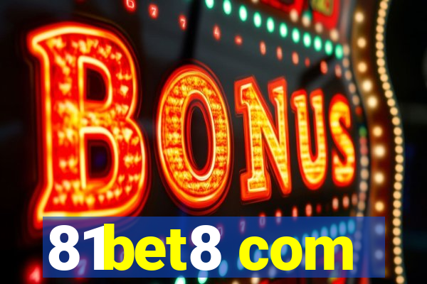 81bet8 com