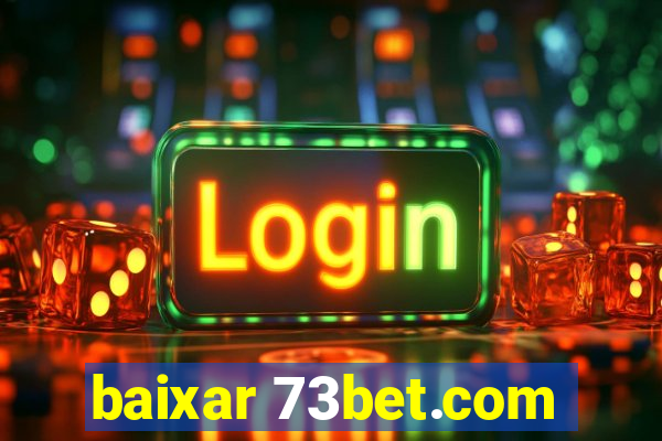 baixar 73bet.com