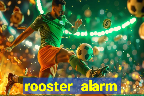 rooster alarm motorola download