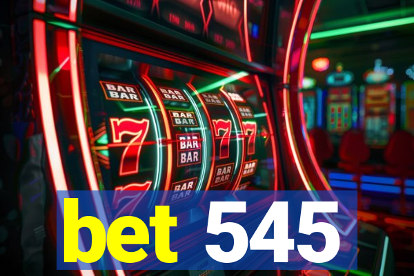 bet 545