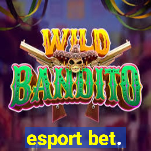 esport bet.